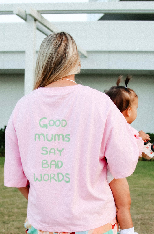 Good mums say bad words